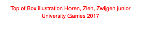 Top of Box illustration Horen, Zien, Zwijgen junior
University Games 2017